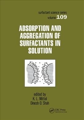 Adsorption and Aggregation of Surfactants in Solution (Paperback, 1)