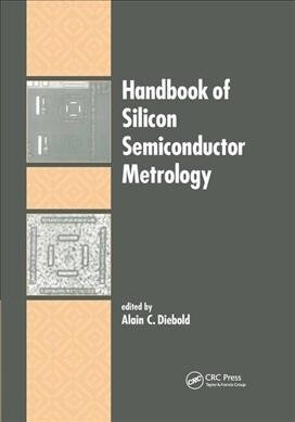 Handbook of Silicon Semiconductor Metrology (Paperback, 1)