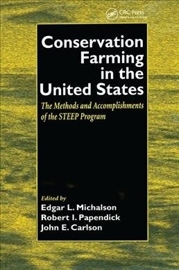 Conservation Farming in the United States : Methods and Accomplishments of the STEEP Program (Paperback)