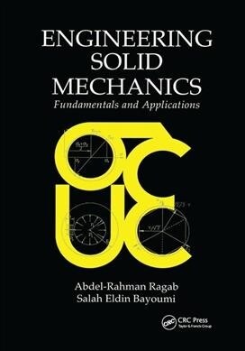 Engineering Solid Mechanics : Fundamentals and Applications (Paperback)