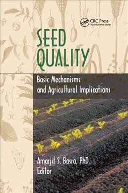 Seed Quality : Basic Mechanisms and Agricultural Implications (Paperback)