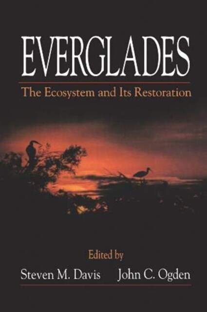 Everglades : The Ecosystem and Its Restoration (Paperback)