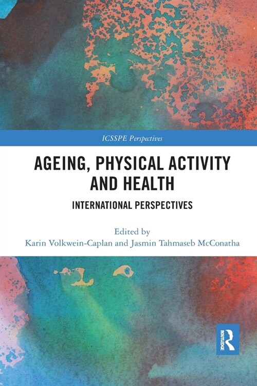 Ageing, Physical Activity and Health : International Perspectives (Paperback)