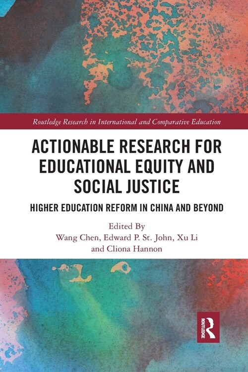 Actionable Research for Educational Equity and Social Justice : Higher Education Reform in China and Beyond (Paperback)