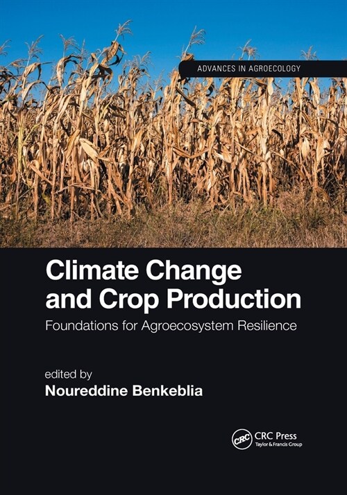 Climate Change and Crop Production : Foundations for Agroecosystem Resilience (Paperback)