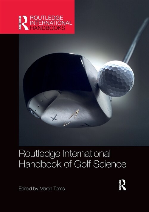 Routledge International Handbook of Golf Science (Paperback, 1)