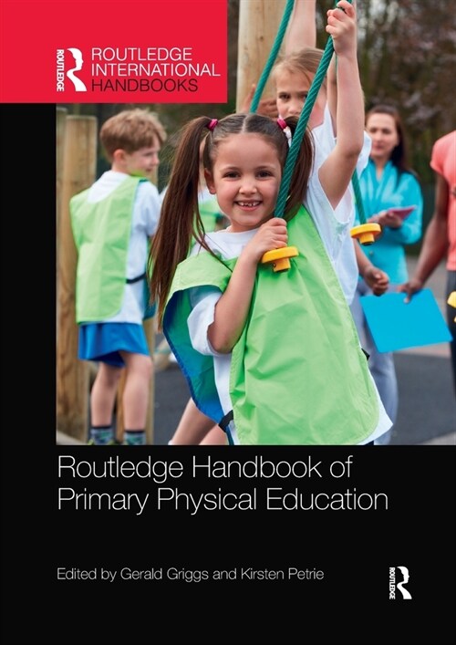 Routledge Handbook of Primary Physical Education (Paperback, 1)