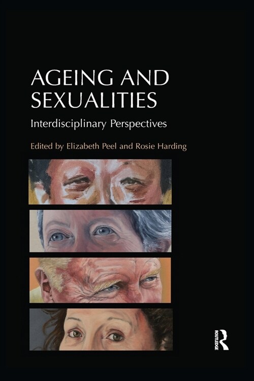Ageing and Sexualities : Interdisciplinary Perspectives (Paperback)