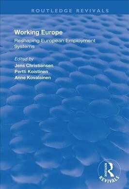 Working Europe : Reshaping European employment systems (Paperback)