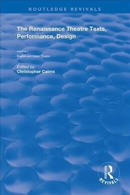 The Renaissance Theatre : Texts, Performance and Design (Paperback)