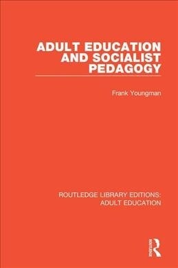 Adult Education and Socialist Pedagogy (Paperback, 1)
