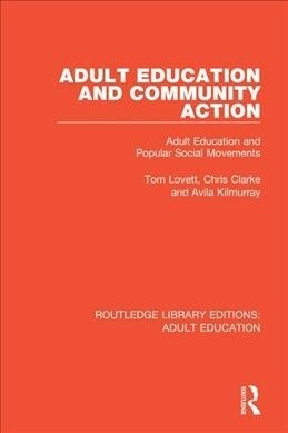 Adult Education and Community Action : Adult Education and Popular Social Movements (Paperback)