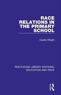Race Relations in the Primary School (Paperback, 1)