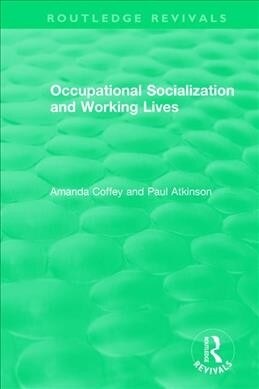 Occupational Socialization and Working Lives (1994) (Paperback)