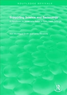 Supporting Science and Technology (1998) : A Handbook for those who Assist in Early Years Settings (Paperback)