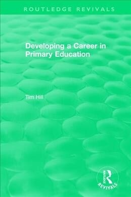 Developing a Career in Primary Education (1994) (Paperback)