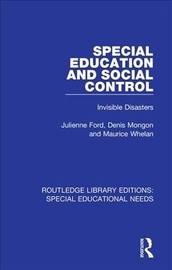 Special Education and Social Control : Invisible Disasters (Paperback)