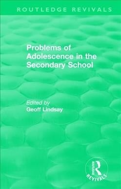 Problems of Adolescence in the Secondary School (Paperback, 1)