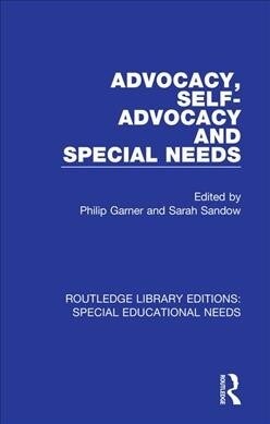 Advocacy, Self-Advocacy and Special Needs (Paperback, 1)