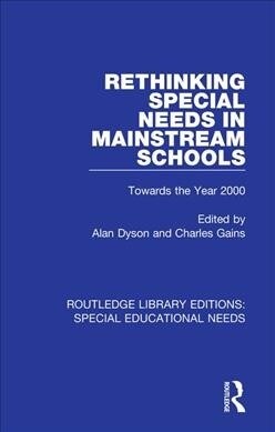 Rethinking Special Needs in Mainstream Schools : Towards the Year 2000 (Paperback)