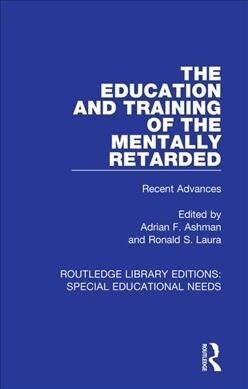 The Education and Training of the Mentally Retarded : Recent Advances (Paperback)