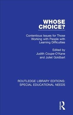 Whose Choice? : Contentious Issues for Those Working with People with Learning Difficulties (Paperback)