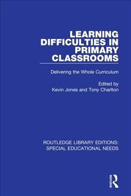 Learning Difficulties in Primary Classrooms : Delivering the Whole Curriculum (Paperback)