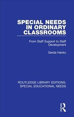 Special Needs in Ordinary Classrooms : From Staff Support to Staff Development (Paperback)