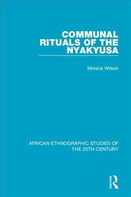 Communal Rituals of the Nyakyusa (Paperback, 1)