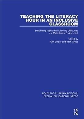 Teaching the Literacy Hour in an Inclusive Classroom : Supporting Pupils with Learning Difficulties in a Mainstream Environment (Paperback)