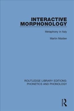 Interactive Morphonology : Metaphony in Italy (Paperback)