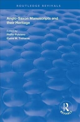 Anglo-Saxon Manuscripts and their Heritage (Paperback, 1)
