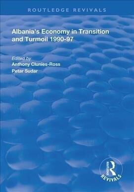 Albanias Economy in Transition and Turmoil 1990-97 (Paperback)