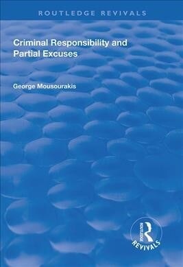 Criminal Responsibility and Partial Excuses (Paperback, 1)