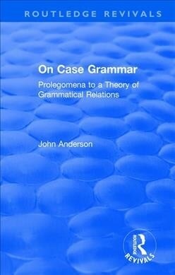 On Case Grammar : Prolegomena to a Theory of Grammatical Relations (Paperback)