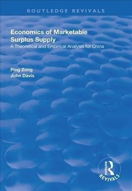 Economics of Marketable Surplus Supply : Theoretical and Empirical Analysis for China (Paperback)