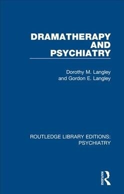 Dramatherapy and Psychiatry (Paperback, 1)