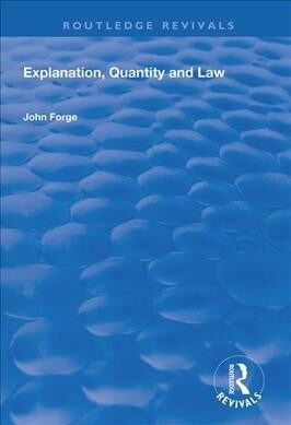 Explanation, Quantity and Law (Paperback, 1)