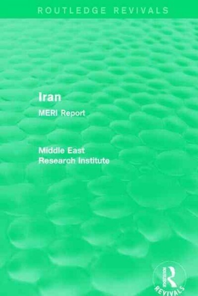 Iran (Routledge Revival) : MERI Report (Paperback)
