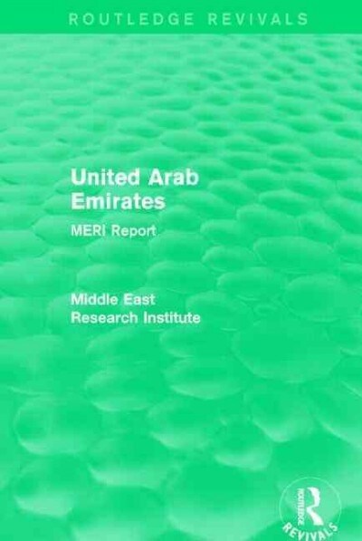 United Arab Emirates (Routledge Revival) : MERI Report (Paperback)