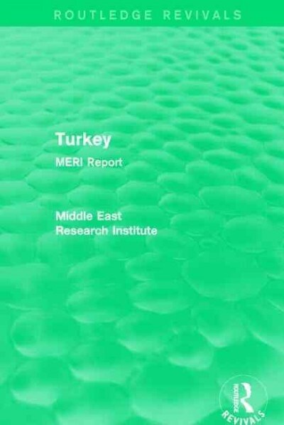 Turkey (Routledge Revival) : MERI Report (Paperback)