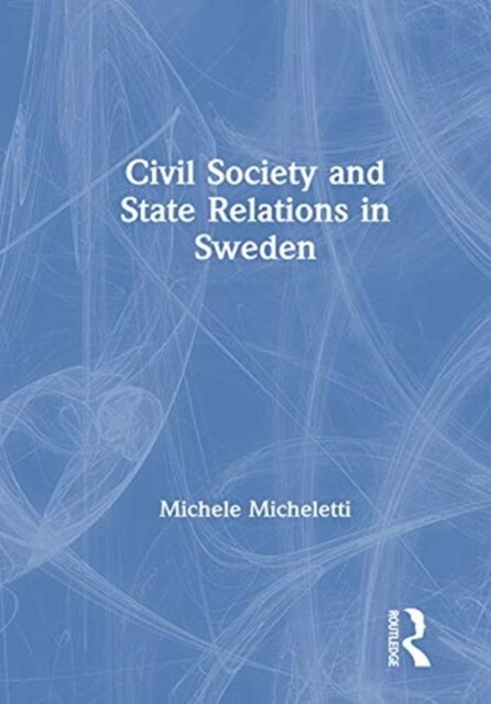 Civil Society and State Relations in Sweden (Paperback, 1)