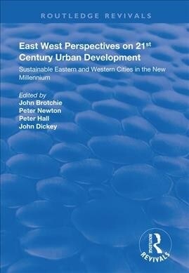 East West Perspectives on 21st Century Urban Development : Sustainable Eastern and Western Cities in the New Millennium (Paperback)