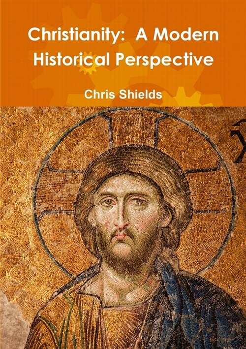 Christianity: A Modern Historical Perspective (Paperback)