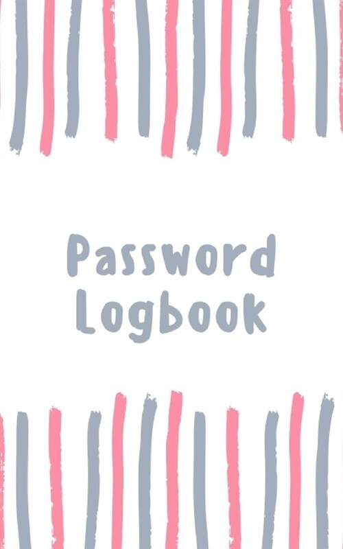 Password Logbook: Keep your usernames, passwords, social info, web addresses and security questions in one. So easy & organized (Paperback)