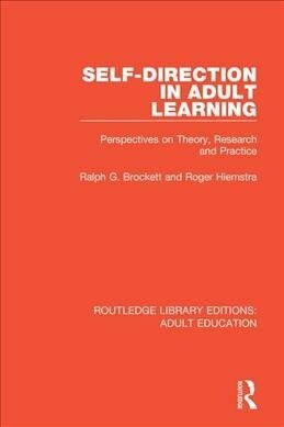 Self-direction in Adult Learning : Perspectives on Theory, Research and Practice (Paperback)