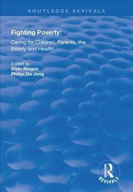 Fighting Poverty : Caring for Children, Parents, the Elderly and Health (Paperback)