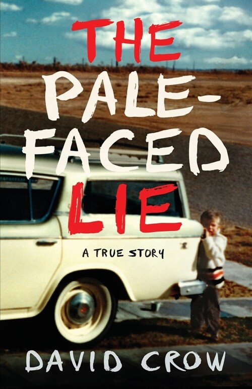 The Pale-Faced Lie: A True Story (Paperback)