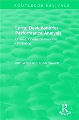 Large Deviations For Performance Analysis : Queues, Communication and Computing (Paperback)