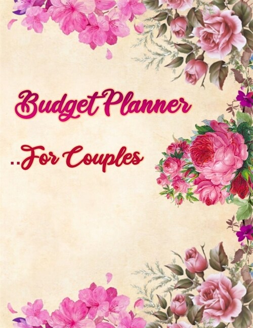 Budget Planner For Couples: 2020 Undated Monthly Money Journal Workbook With Daily Expense Tracker Worksheets Weekly Bill Organizer For Yearly Pla (Paperback)